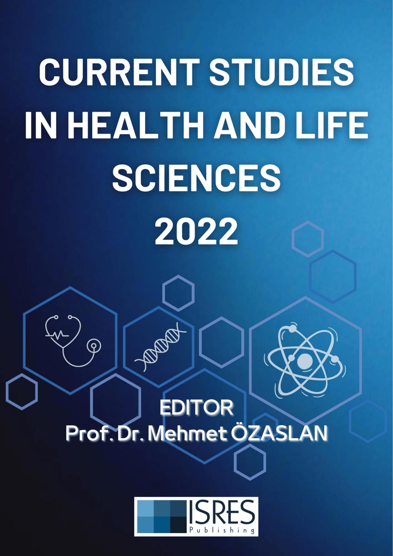 Current Studies in Health and Life Sciences 2022