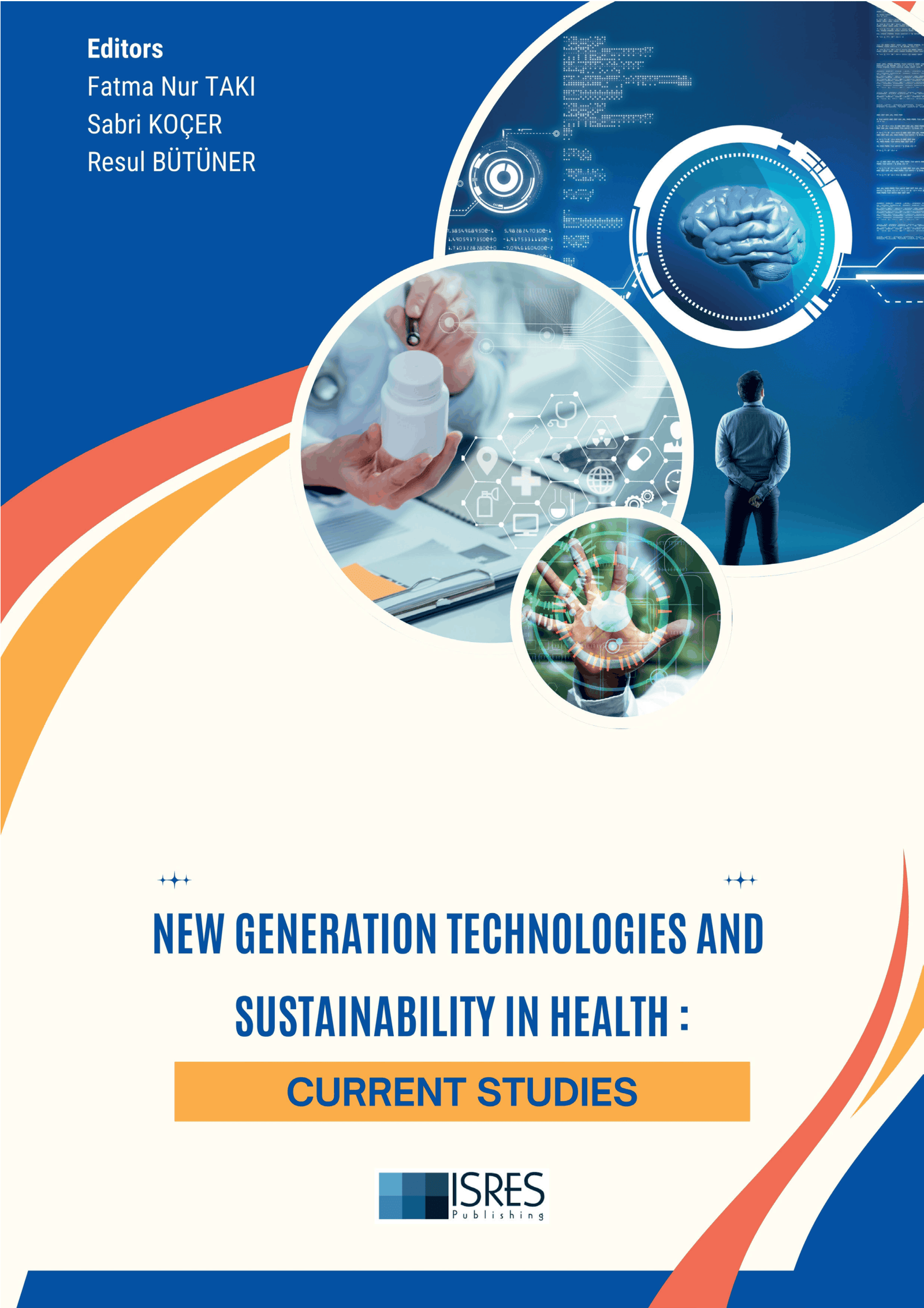 New Generation Technologies and Sustainability in Health:Current Studies