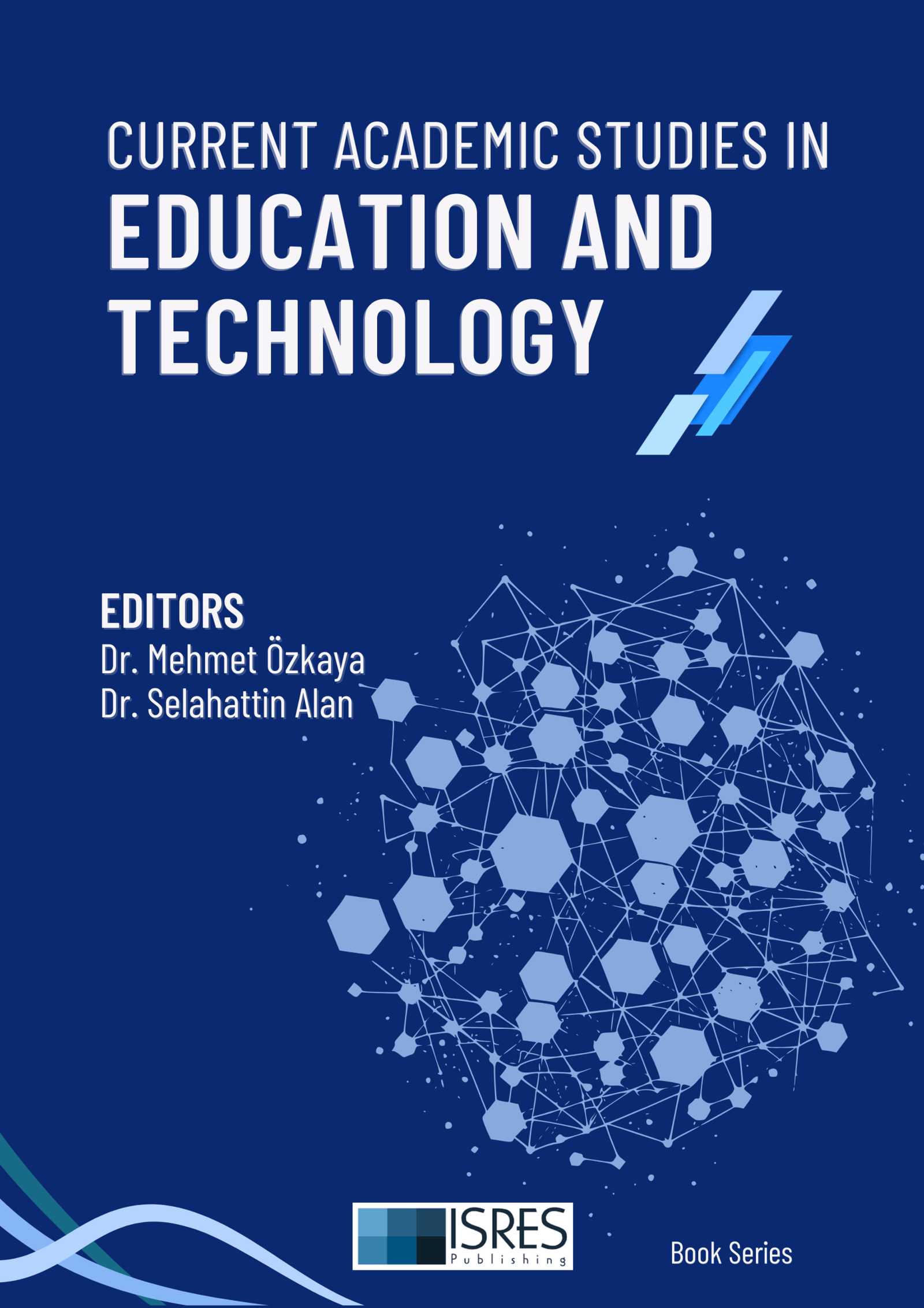 Current Academic Studies in Education and Technology