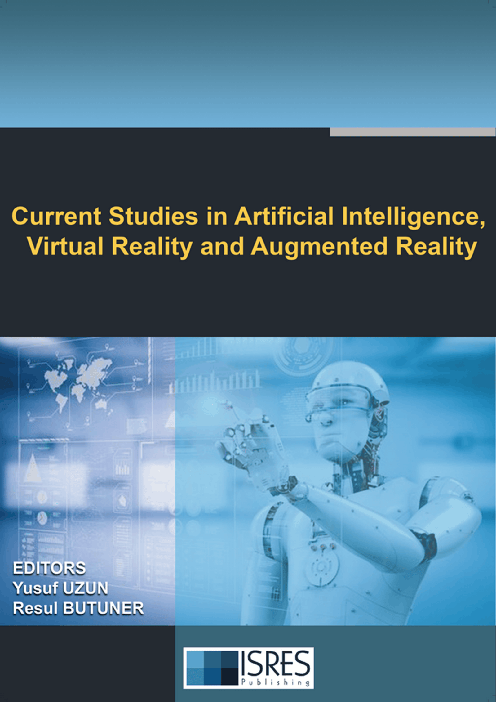 Current Studies in Artificial Intelligence, Virtual Reality and Augmented Reality