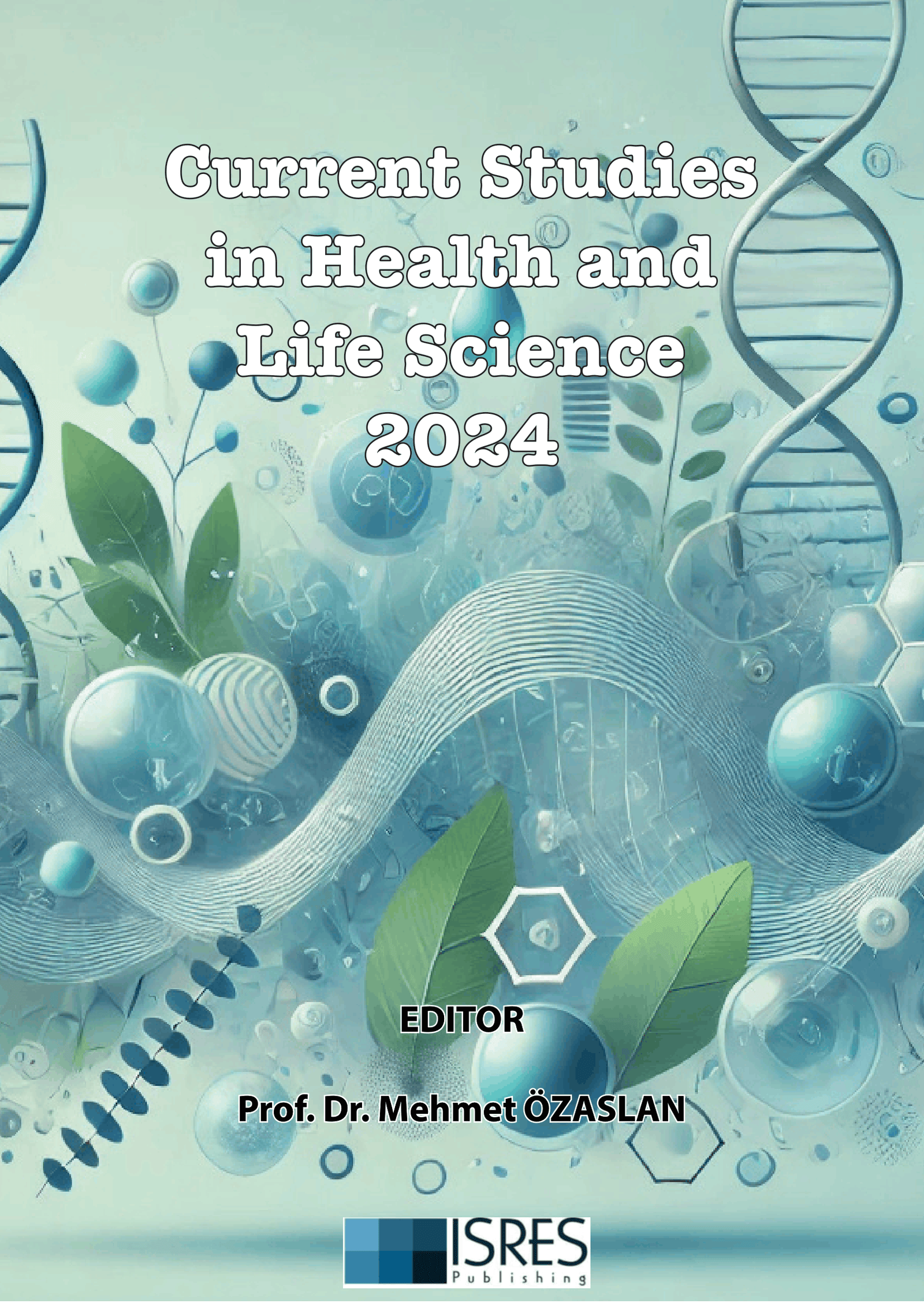 Current Studies in Health and Life Sciences 2024