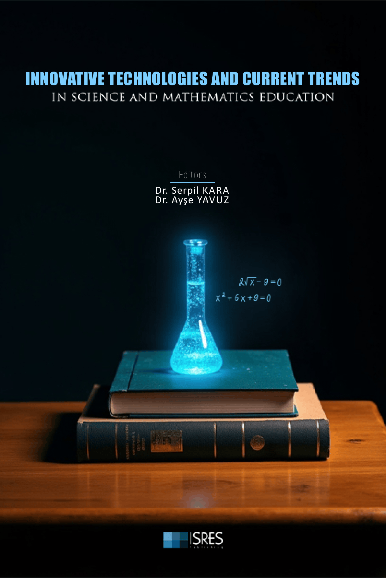 Innovative Technologies and Current Trends in Science and Mathematics Education