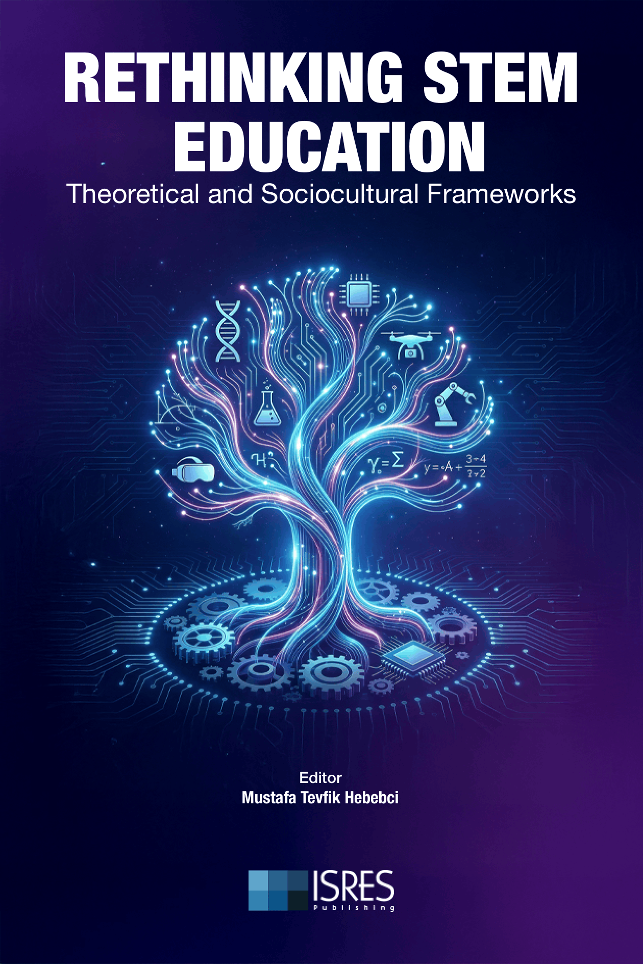 Rethinking STEM Education: Theoretical and Sociocultural Frameworks