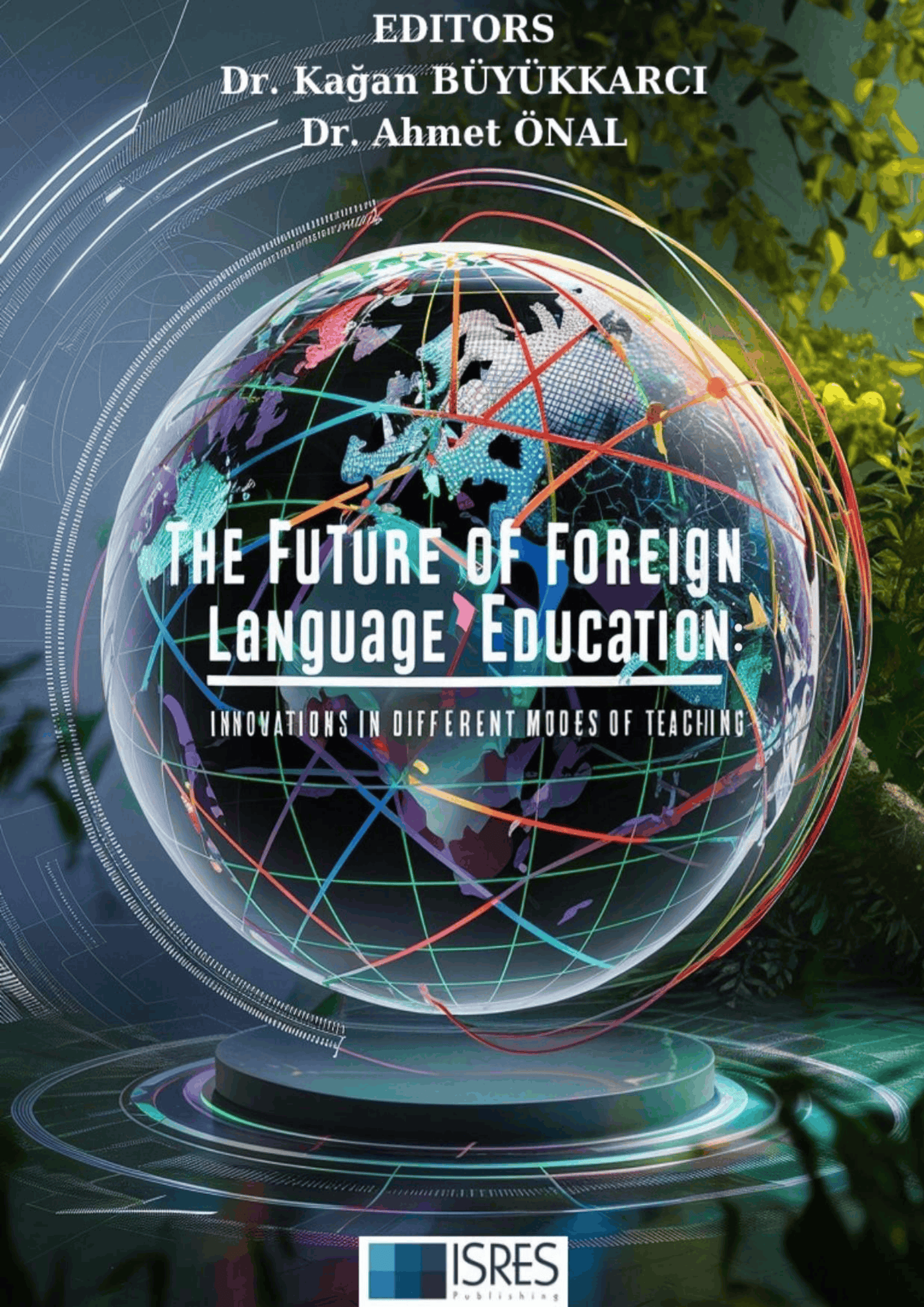The Future of Foreign Language Education: Innovations in Different Modes of Teaching